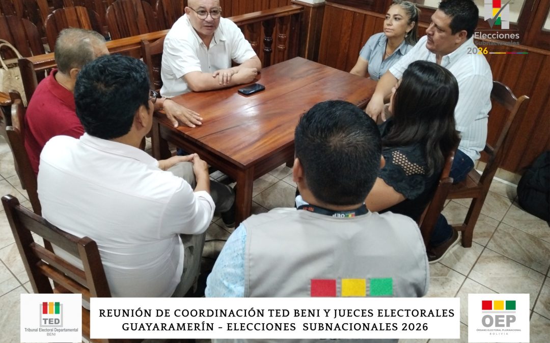 TED BENI COORDINA ACCIONES CON LOS JUECES ELECTORALES DE GUAYARAMERÍN RUMBO A LAS ELECCIONES SUBNACIONALES 2026